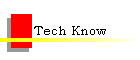 Tech Know